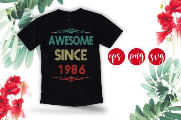 Awesome Since 1986 Funny Birthday Svg: A Graphic Design Asset for Branding and Marketing