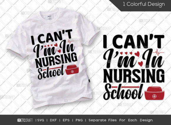 Can’t Im In Nursing School SVG