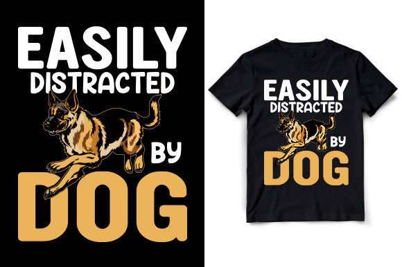 Easily Distracted by Dog T-Shirt