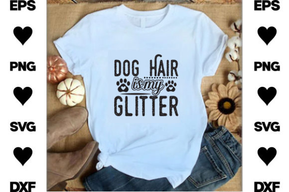 Funny Dog SVG Design, Dog Hair is My Gl