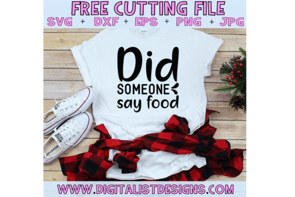 Funny Mom Svg Design, Did Someone Say Food