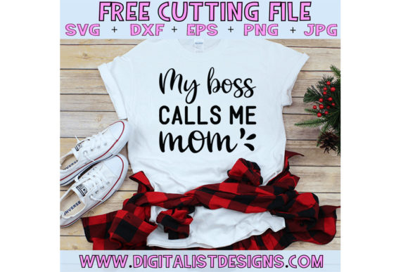 Funny Mom Svg Design, My Boss Calls Me Mom
