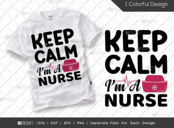 Keep Calm I’m a Nurse SVG