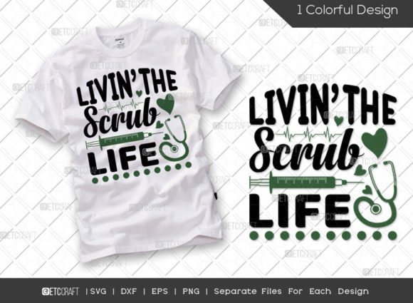 Livin the Scrub Life SVG Cut File Funn