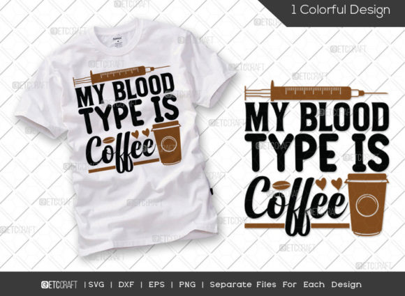 My Blood Type Is Coffee SVG Cut File: A Graphic Designer’s Take
