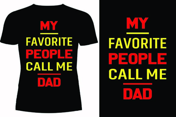 My Favorite People Call Me Dad T-shirt