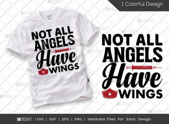 Not All Angels Have Wings SVG Nurse Graphics for T-Shirt Designs