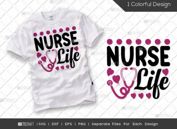 Nurse Life SVG Cut File for T-Shirt Graphics