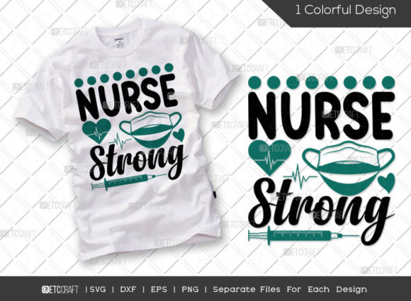 Nurse Strong SVG Cut File Nurse Day Graphics for T-Shirt Designs