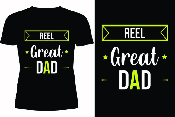 Reel Great Dad T-shirt Design