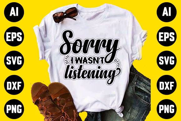 Sorry Funny T-shirt Design Graphics for Local Branding