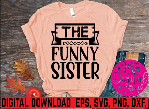 The Funny Sister Svg