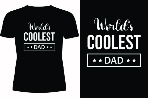 World’s Coolest Dad T-shirt Design