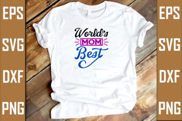 World’s Mom Best Graphics for T-Shirt Designs